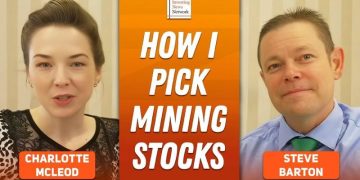 Steve Barton: Mining Stocks — How I Pick Winners, When to Buy and Sell
